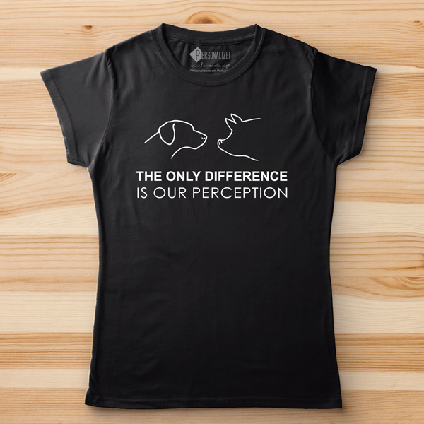 T-shirt The Only Difference Is Our Perception feminina
