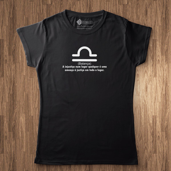 T-shirt Signo Balança frase A injustiça num lugar...comprar