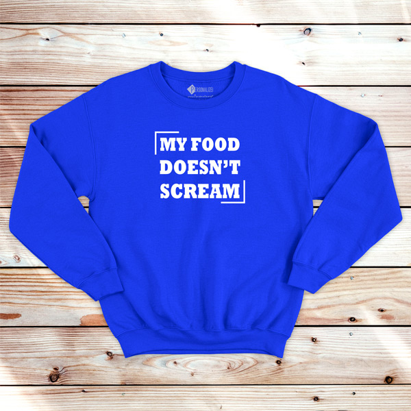 My Food Doesn´t Scream Sweatshirt unisex