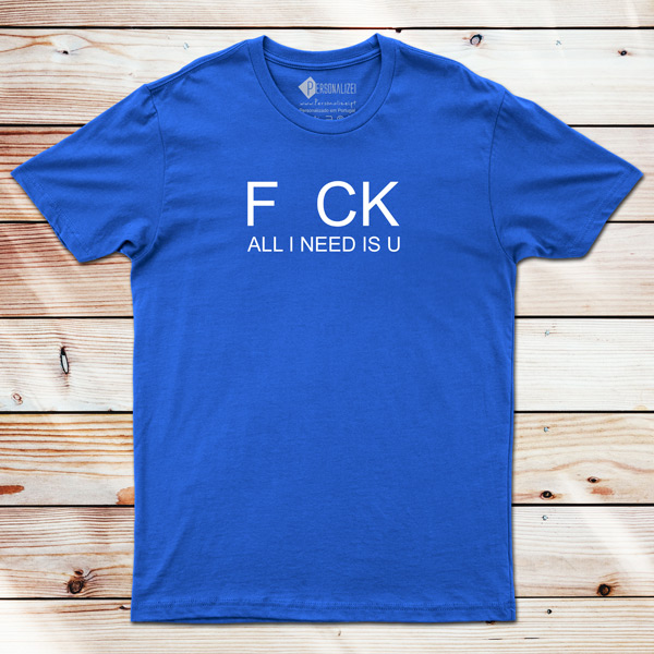 T-shirt F CK All I need is U azul unisex