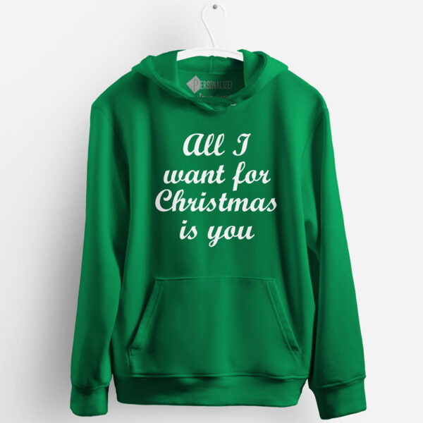 All I want for Christmas is you Sweatshirt com capuz verde