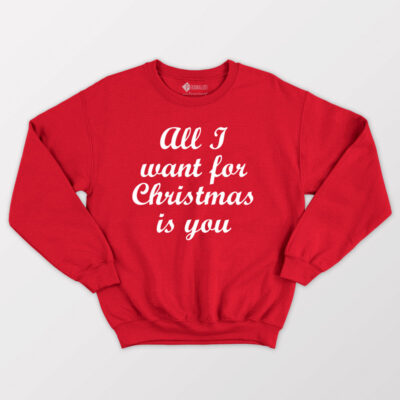 Sweatshirt All I want for Christmas is you moletom natal