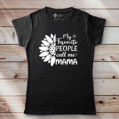 T-shirt My Favorite People Call Me MAMA sugestões presentes dia das maes