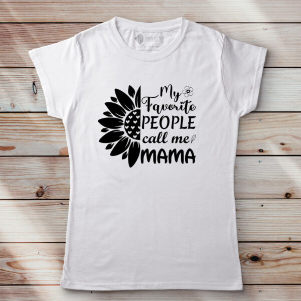 T-shirt My Favorite People Call Me MAMA branca