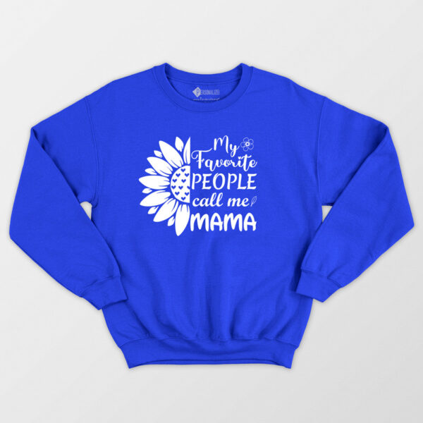 Sweatshirt My Favorite People Call Me MAMA moletom dia das mães