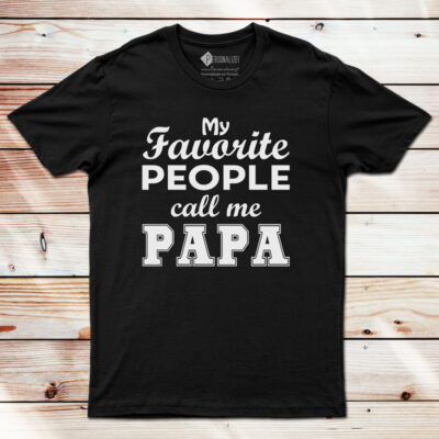 T-shirt My Favorite People Call Me PAPA camiseta pai